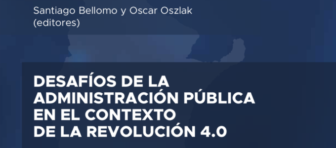 DESAFÍOS DE LA ADMINISTRACIÓN PÚBLICA EN EL CONTEXTO DE LA REVOLUCIÓN 4.0